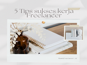 Rahasia Sukses Freelancer Sukses Yang Jarang Dibahas Fondasi Kokoh Di Balik Layar
