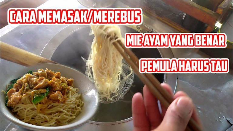 Tips Memasak Mie Ayam Agar Tidak Gagal Resep Rahasia Untuk Kelezatan Sempurna Di Dapur Anda